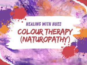COLOUR THERAPY (NATUROPATHY)